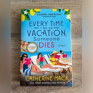 SIGNED! Every I Go On Vacation Someone Dies